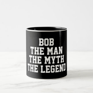 Bob: Man, Myth, Legend, black Two-Tone Coffee Mug
