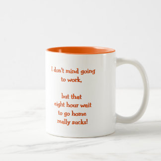 I Don't Mind Going To Work | Funny Coffee Tea Mug